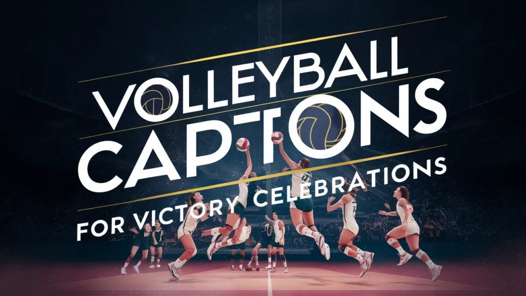 Volleyball Captions for Victory Celebrations