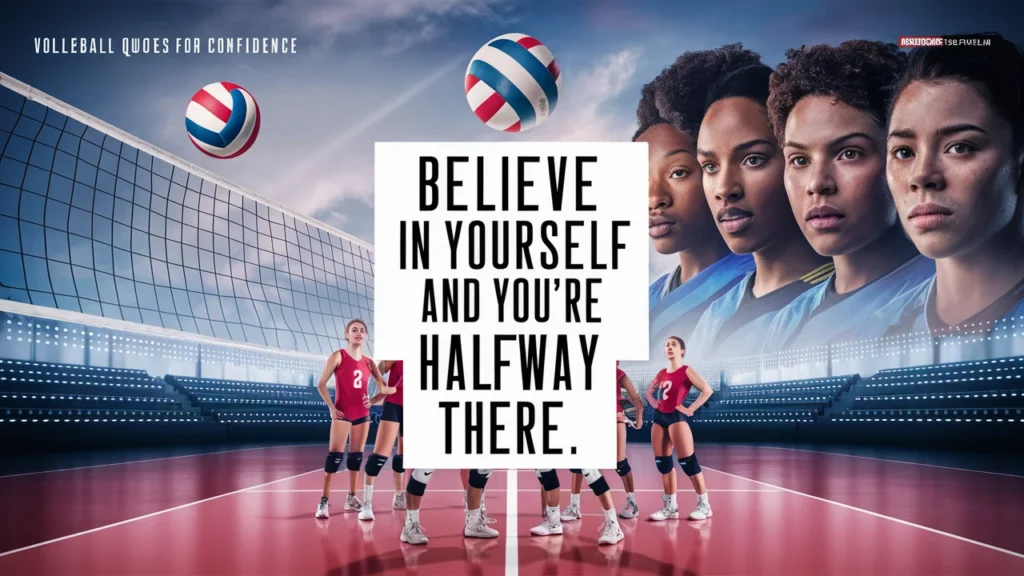 Volleyball Quotes for Confidence