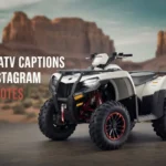 ATV Captions for Instagram And Quotes