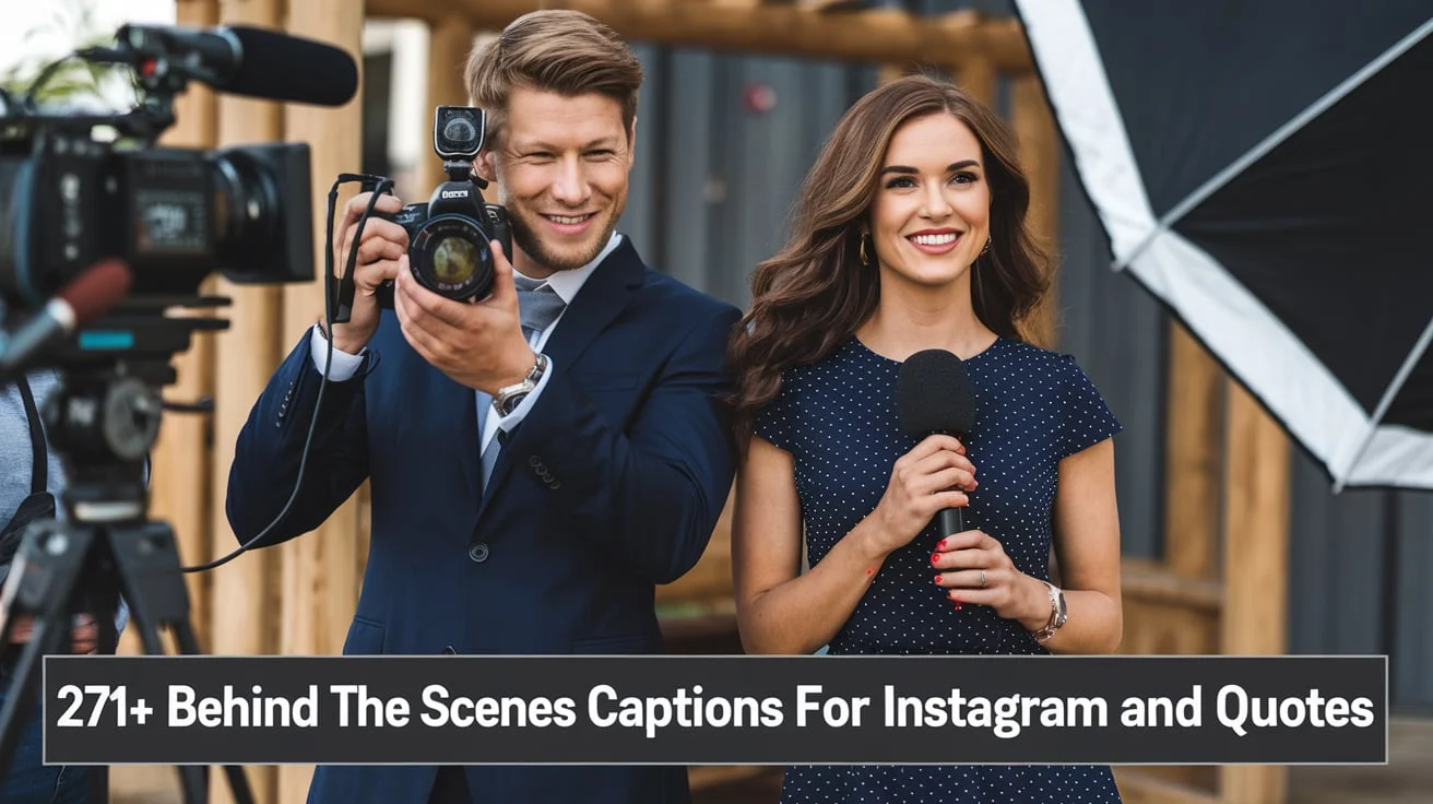 Behind the Scenes Captions for Instagram And Quotes