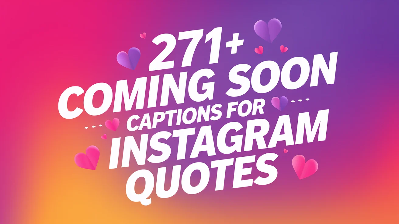 Coming Soon Captions for Instagram And Quotes