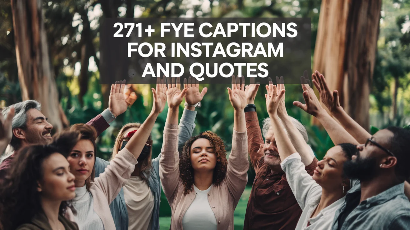 FYE Captions for Instagram And Quotes