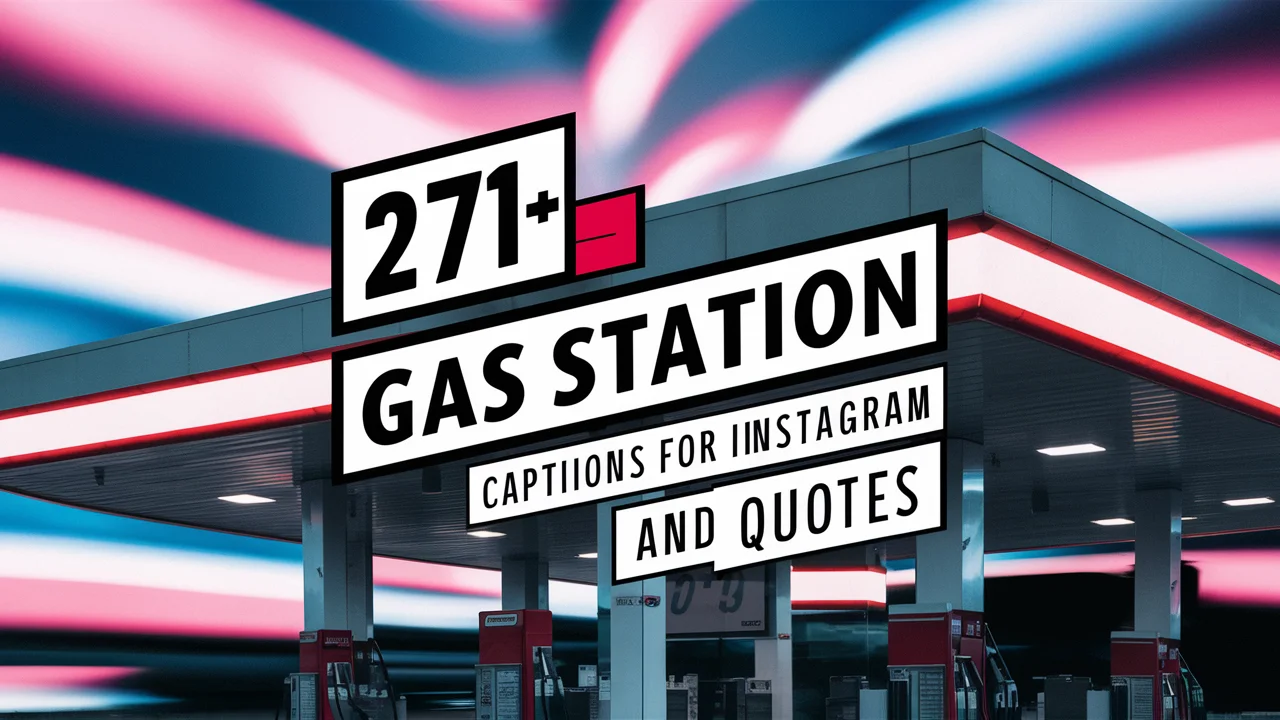 Gas Station Captions for Instagram And Quotes