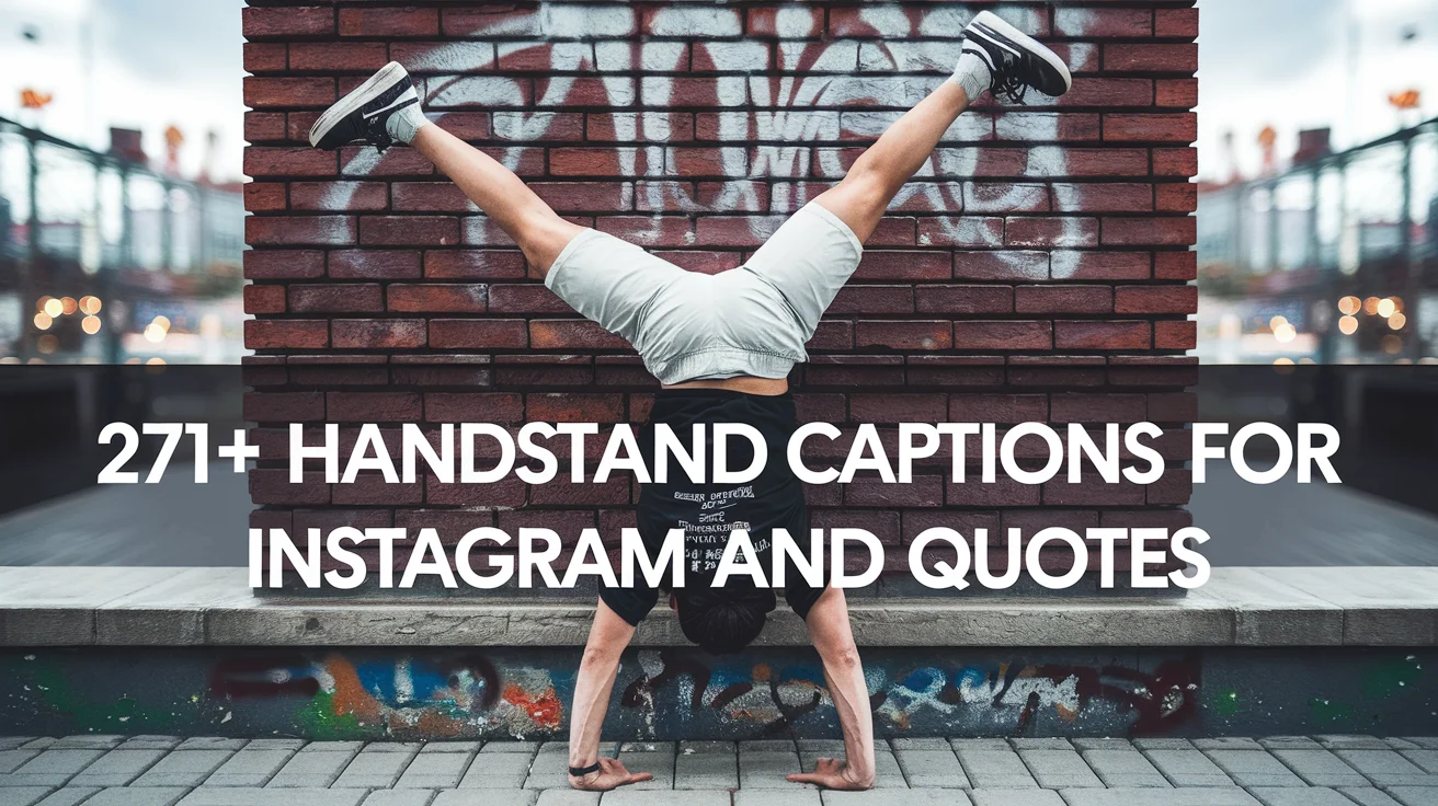 Handstand Captions for Instagram And Quotes