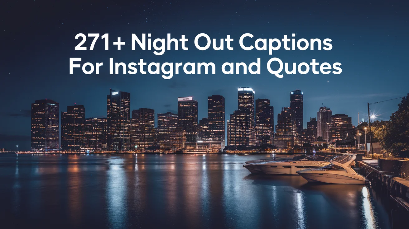 Night Out Captions for Instagram And Quotes