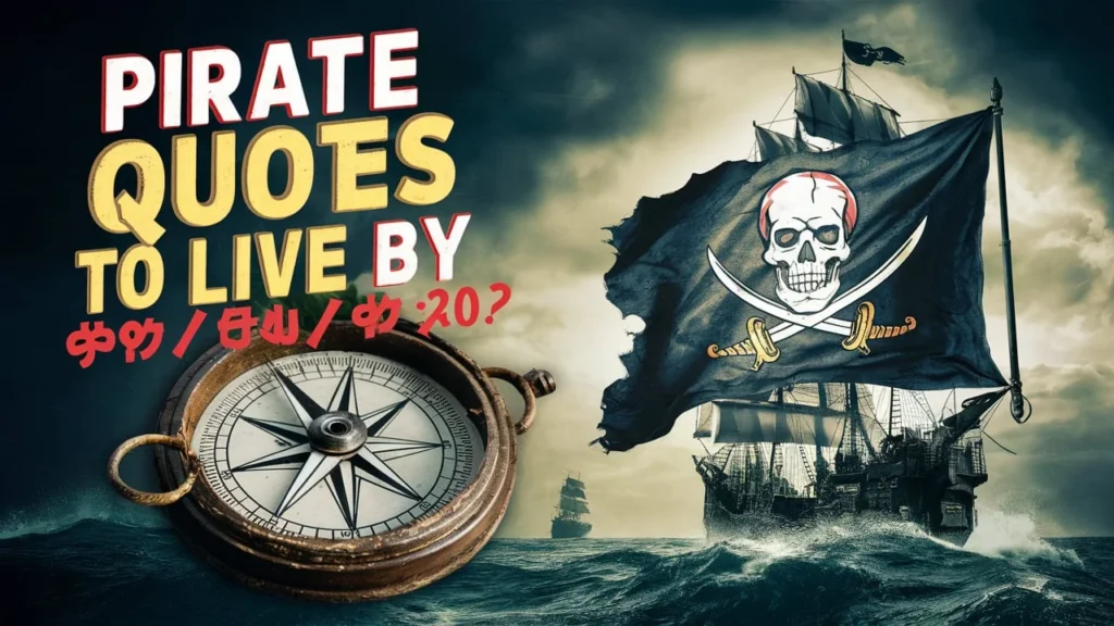 Pirate Quotes to Live By