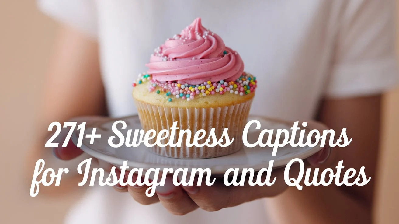 Sweetness Captions for Instagram And Quotes